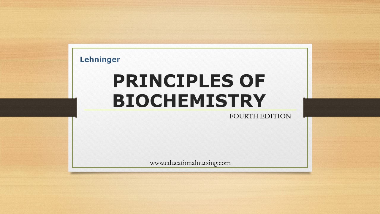 Lehninger :- PRINCIPLES OF BIOCHEMISTRY