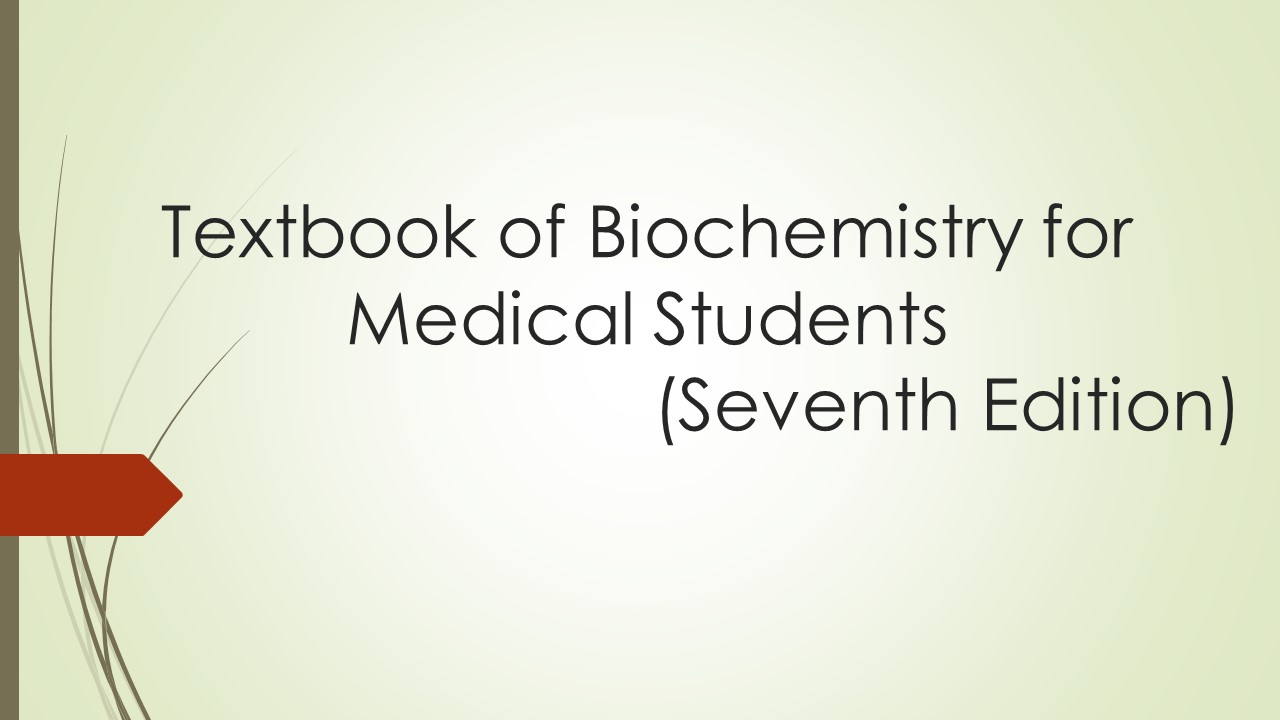 Textbook of Biochemistry for Medical Students (Seventh Edition)