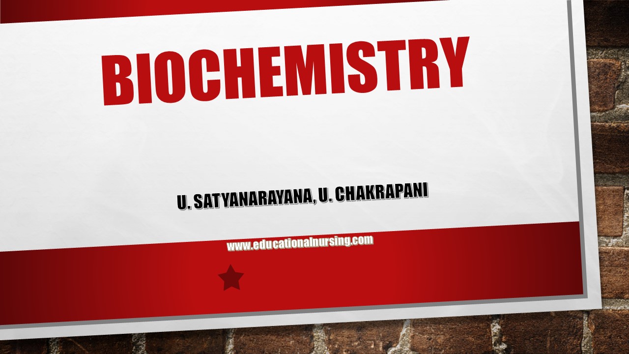 Biochemistry:- Dr. U. Satyanarayana