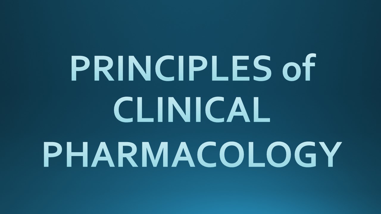 Principles of Clinical Pharmacology